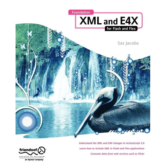 Foundation XML and E4X for Flash and Flex, (Paperback)