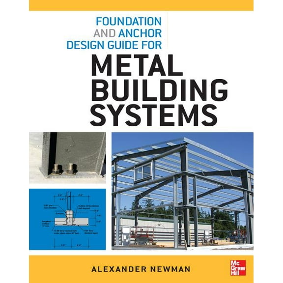 Foundation and Anchor Design Guide for Metal Building Systems, (Paperback)