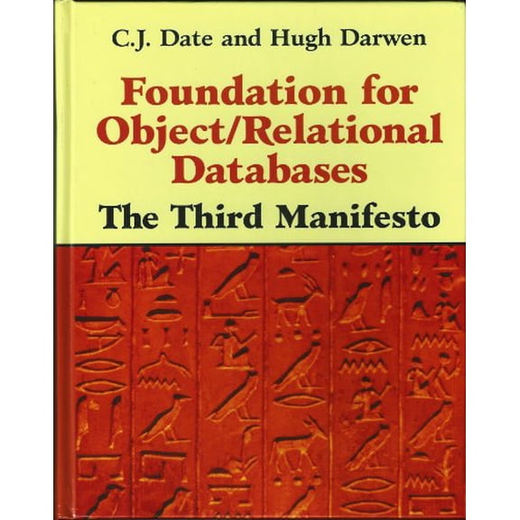 Pre-Owned Foundation for Object / Relational Databases: The Third Manifesto (Hardcover) 0201309785 9780201309782