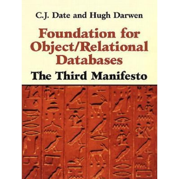 Pre-Owned Foundation for Object / Relational Databases: The Third Manifesto (Hardcover) 0201309785 9780201309782