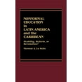 thumbnail image 1 of Foundation of Thanatology Series Nonformal Education in Latin America and the Caribbean: Stability, Reform, or Revolution?, (Hardcover), 1 of 1