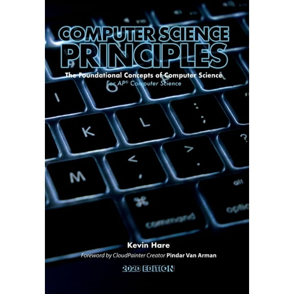 The Foundational Concepts of Computer Sc Computer Science Principles: The Foundational Concepts of Computer Science - For AP(R) Computer Science Principles, Book 3, (Hardcover)