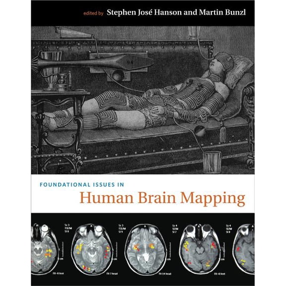 Pre-Owned Foundational Issues in Human Brain Mapping (Paperback) by Stephen José Hanson, Martin Bunzl, Karl J Friston