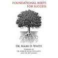 thumbnail image 1 of Pre-Owned Foundational Roots for Success (Paperback) 1688302492 9781688302495, 1 of 1