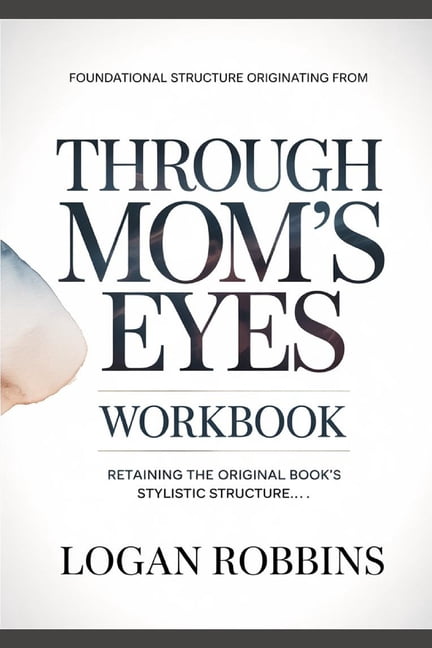 Foundational Structure Originating from Through Moms Eyes: Retaining the original book's stylistic structure, (Paperback)