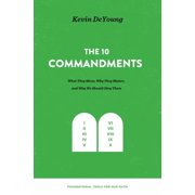 Foundational Tools for Our Faith The Ten Commandments What They Mean, Why They Matter, and Why We Should Obey Them, Hardcover