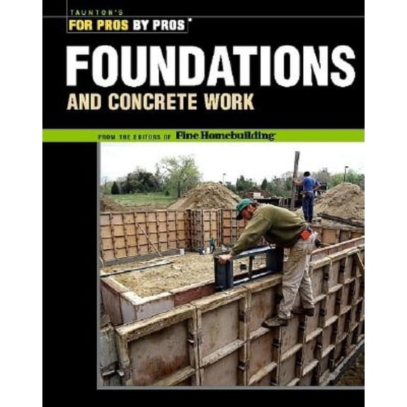 Foundations & Concrete Work : Revised and Updated (Paperback)