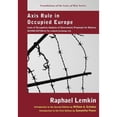 thumbnail image 1 of Foundations of the Laws of War Publications of the Carnegie: Axis Rule in Occupied Europe: Laws of Occupation, Analysis of Government, Proposals for Redress. Second Edition by the Lawbook Exchange, Lt, 1 of 1