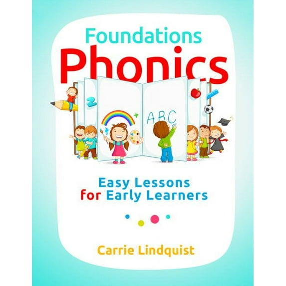 Foundations Phonics: Easy Lessons for Early Learners (Paperback)