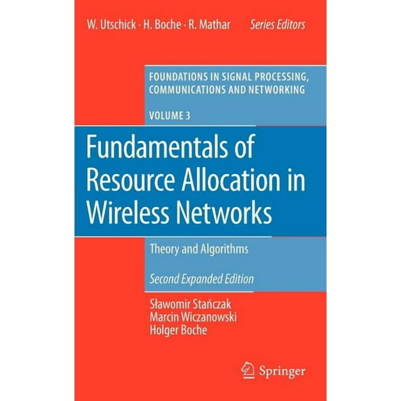 Foundations in Signal Processing, Commun Fundamentals of Resource Allocation in Wireless Networks: Theory and Algorithms, Book 3, (Hardcover)