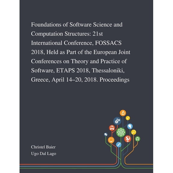 Foundations of Software Science and Computation Structures: 21st International Conference, FOSSACS 2018, Held as Part of, (Paperback)