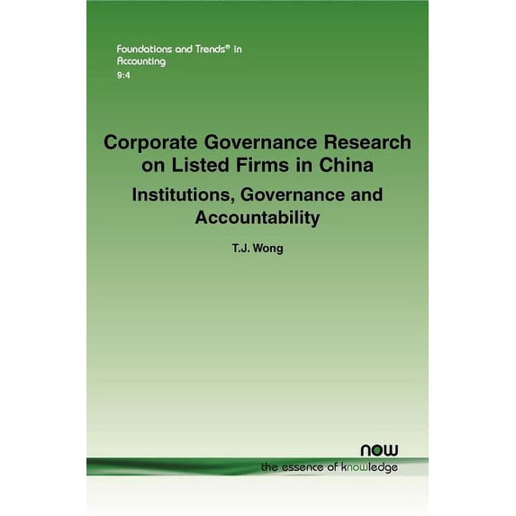 Foundations and Trends(r) in Accounting Corporate Governance Research on Listed Firms in China: Institutions, Governance and Accountability, Book 30, (Paperback)