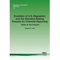 thumbnail image 1 of Foundations and Trends(r) in Accounting Evolution of U.S. Regulation and the Standard-Setting Process for Financial Reporting: 1930s to the Present, (Paperback), 1 of 1