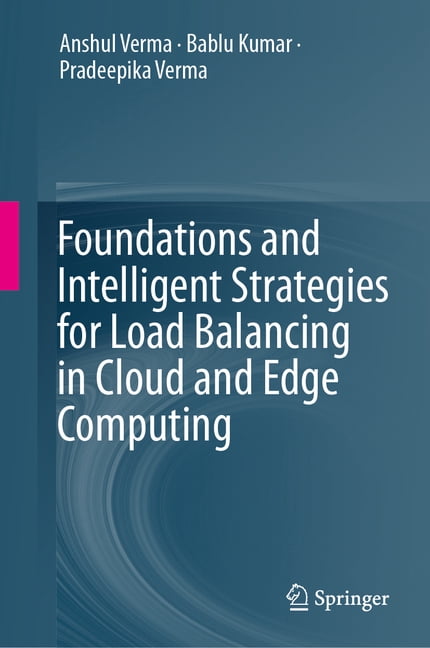 Foundations and Intelligent Strategies for Load Balancing in Cloud and Edge Computing, (Hardcover)