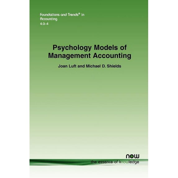 Foundations and Trends(r) in Accounting Psychology Models of Management Accounting, Book 13, (Paperback)