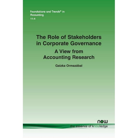 Foundations and Trends(r) in Accounting The Role of Stakeholders in Corporate Governance: A View from Accounting Research, Book 35, (Paperback)