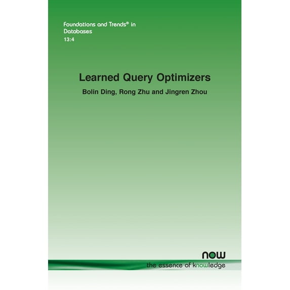 Foundations and Trends(r) in Databases Learned Query Optimizers, (Paperback)