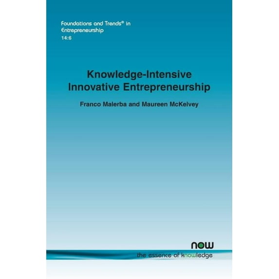 Foundations and Trends(r) in Entrepreneu Knowledge-Intensive Innovative Entrepreneurship, Book 68, (Paperback)