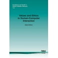 thumbnail image 1 of Foundations and Trends(r) in Human-Compu Values and Ethics in Human-Computer Interaction, Book 39, (Paperback), 1 of 1