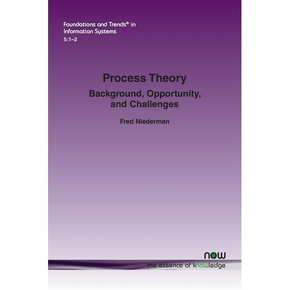 Foundations and Trends(r) in Information Process Theory: Background, Opportunity, and Challenges, (Paperback)
