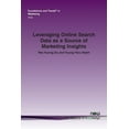 thumbnail image 1 of Foundations and Trends(r) in Marketing Leveraging Online Search Data as a Source of Marketing Insights, (Paperback), 1 of 1