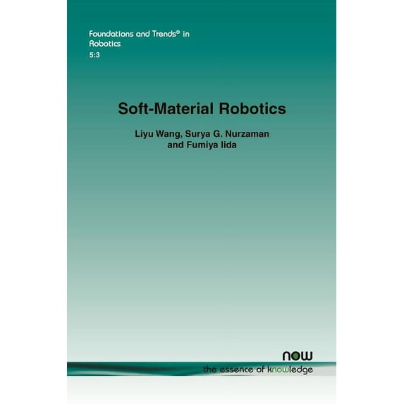 Foundations and Trends(r) in Robotics Soft-Material Robotics, Book 16, (Paperback)
