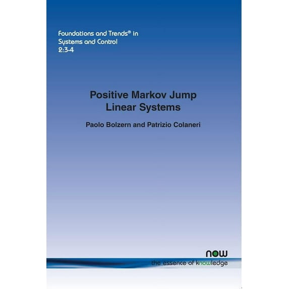 Foundations and Trends(r) in Systems and Positive Markov Jump Linear Systems, Book 6, (Paperback)