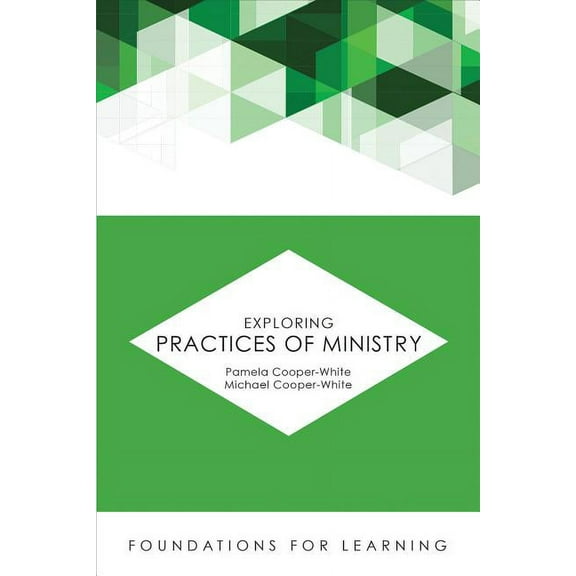 Foundations for Learning Exploring Practices of Ministry, (Paperback)