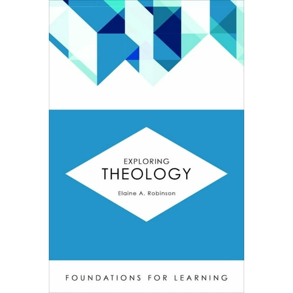 Foundations for Learning Exploring Theology, (Paperback)