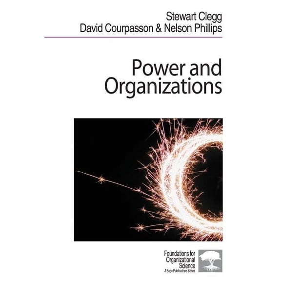 Foundations for Organizational Science Power and Organizations, (Paperback)
