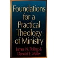 thumbnail image 1 of Pre-Owned Foundations for a Practical Theology of Ministry (Paperback) 0687133408 9780687133406, 1 of 1
