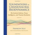 thumbnail image 1 of Foundations in Craniosacral Biodynamics, Volume Two: The Sentient Embryo, Tissue Intelligence, and Trauma Resolution, 1 of 1