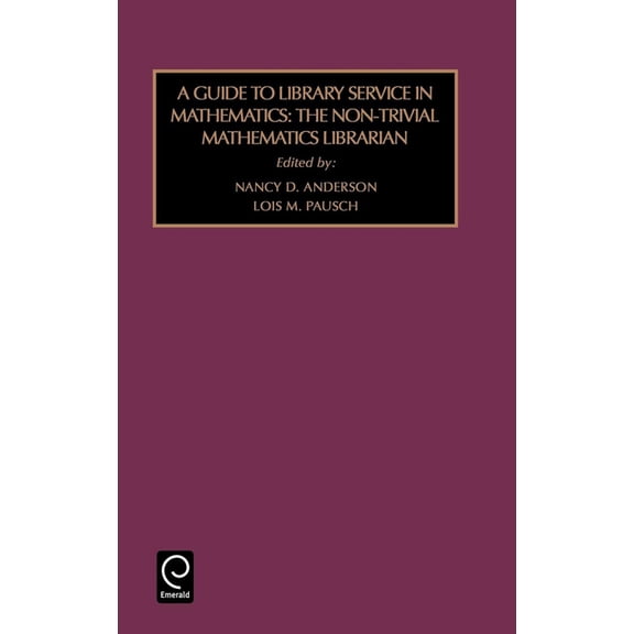 Foundations in Library and Information S Non-Trivial Mathematics Librarian: The Non Trivial Mathem, Book 30, (Hardcover)
