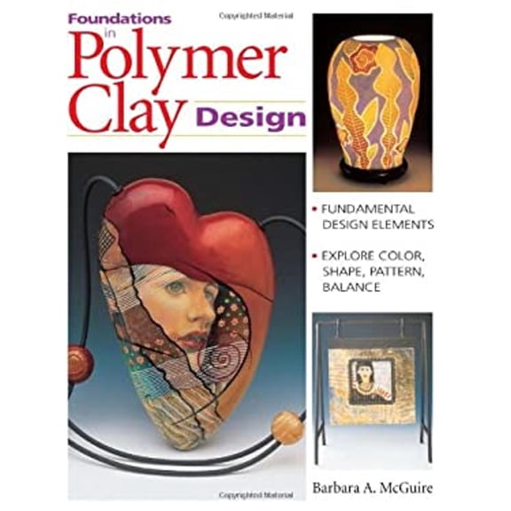 Pre-Owned Foundations in Polymer Clay Design (Paperback) 087341800X 9780873418003