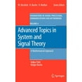 thumbnail image 1 of Foundations in Signal Processing, Commun Advanced Topics in System and Signal Theory: A Mathematical Approach, Book 4, (Hardcover), 1 of 1