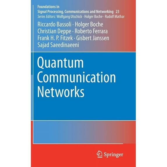 Foundations in Signal Processing, Commun Quantum Communication Networks, Book 23, (Hardcover)