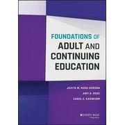 JOVITA M ROSS-GORDON; AMY D ROSE; CAROL E KASWORM Foundations of Adult and Continuing Education (Hardcover)