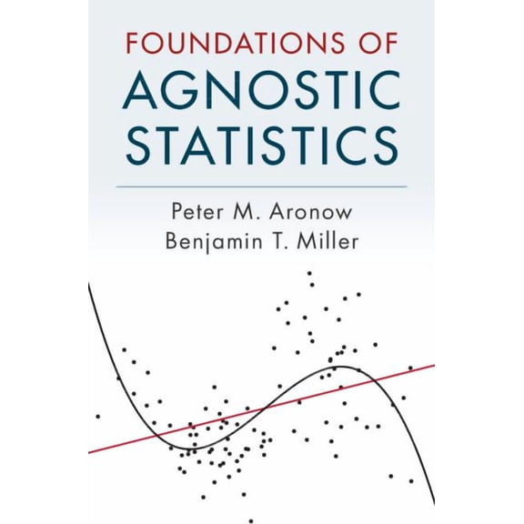 Foundations of Agnostic Statistics, (Hardcover)