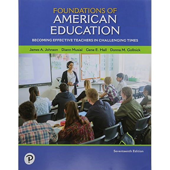 Pre-Owned Foundations of American Education: Becoming Effective Teachers in Challenging Times with Enhanced Pearson Etext -- Acces, (Paperback)