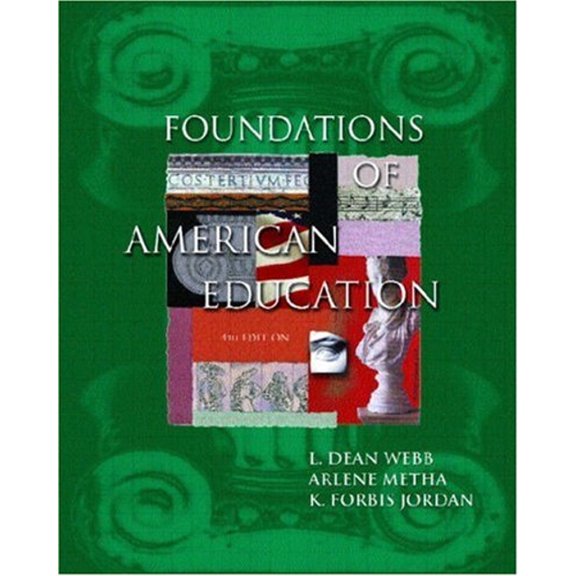 Pre-Owned Foundations of American Education, Fourth Edition (Paperback) 0130452327 9780130452320