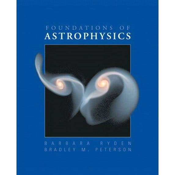 Pre-Owned Foundations of Astrophysics, 9780321595584, 0321595580, Hardcover, 1 edition