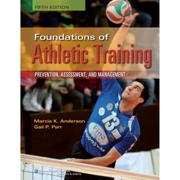 Pre-Owned Foundations of Athletic Training: Prevention, Assessment, and Management, 5th Edition (Hardcover) 1451116527 9781451116526