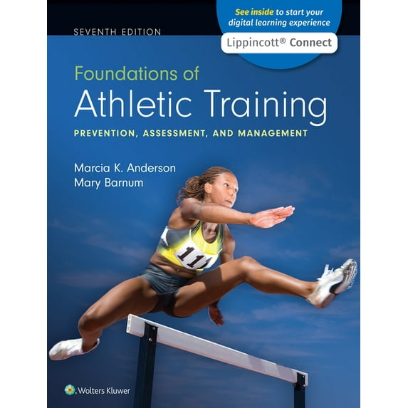 Lippincott Connect Foundations of Athletic Training: Prevention, Assessment, and Management, (Paperback)