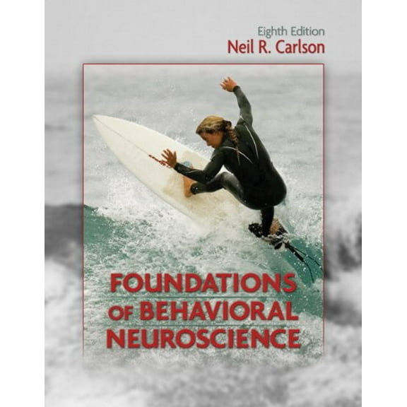 Pre-Owned Foundations of Behavioral Neuroscience (Hardcover) by Neil R Carlson