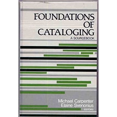 Pre-Owned Foundations of Cataloging: A Sourcebook 9780872875111 0872875113 Hardcover