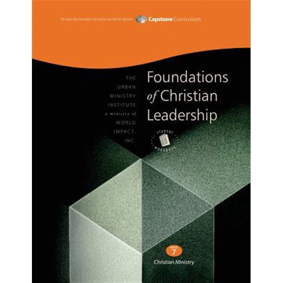 Foundations of Christian Leadership, Student Workbook: Capstone Module 7, English