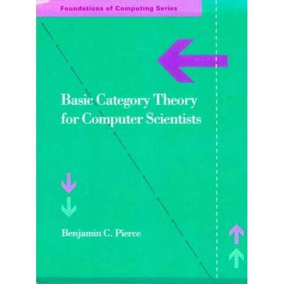 Foundations of Computing Basic Category Theory for Computer Scientists, (Paperback)