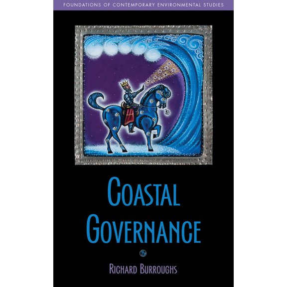 Foundations of Contemporary Environmenta Coastal Governance, (Paperback)