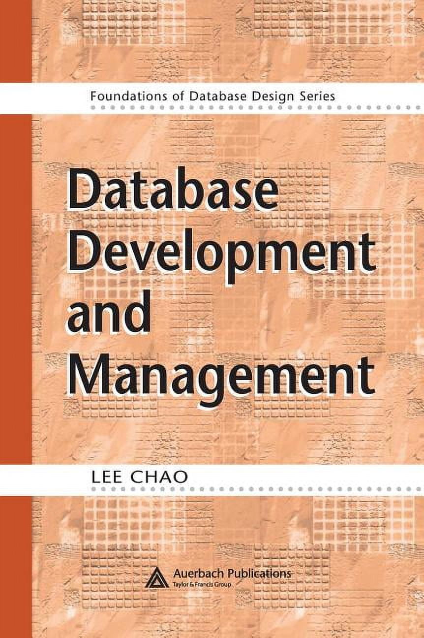 Foundations of Database Design Database Development and Management ...