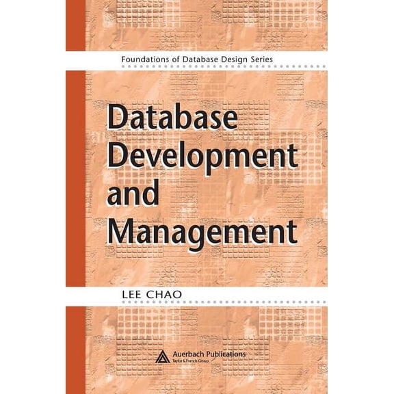 Foundations of Database Design Database Development and Management, (Hardcover)